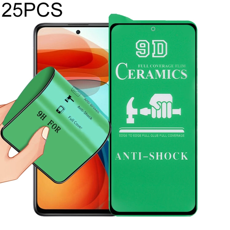25 PCS 9D Full Screen Full Glue Ceramic Film, For Xiaomi Redmi Note 10 4G (25 PCS), For Xiaomi Redmi Note 10 5G (25 PCS), For Xiaomi Redmi Note 10 Pro (25 PCS), For Xiaomi Redmi Note 10 Pro Max (25 PCS), For Xiaomi Redmi Note 10S (25 PCS)